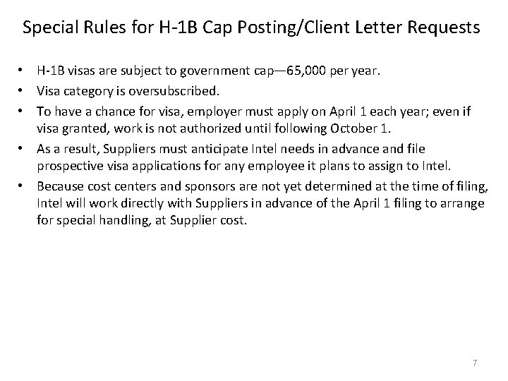 Special Rules for H-1 B Cap Posting/Client Letter Requests • H-1 B visas are