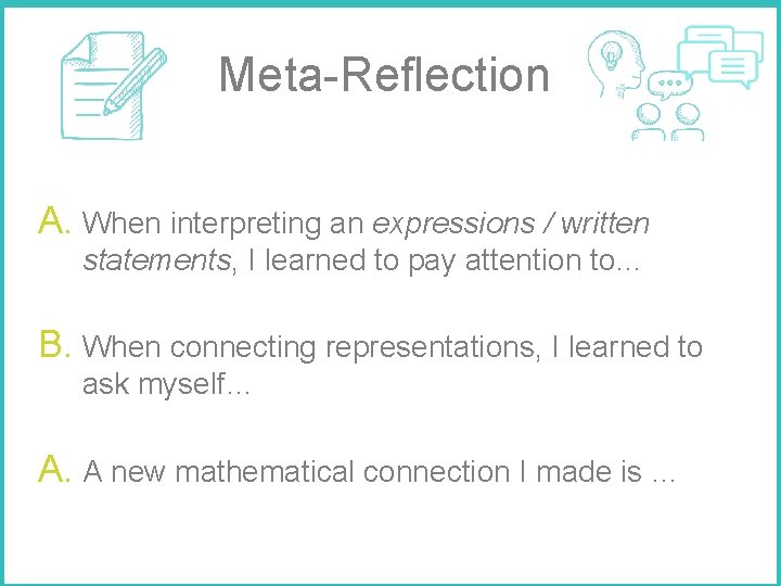 Meta-Reflection A. When interpreting an expressions / written statements, I learned to pay attention