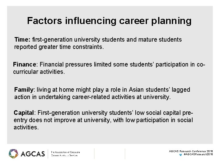 Factors influencing career planning Time: first-generation university students and mature students reported greater time