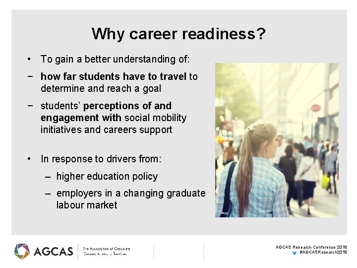 Why career readiness? • To gain a better understanding of: − how far students