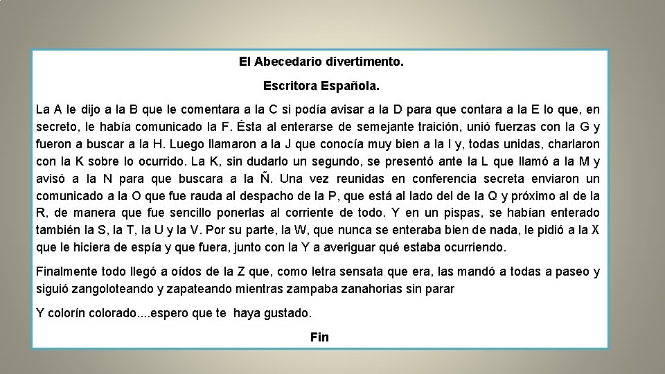 El Abecedario divertimento. Escritora Española. La A le dijo a la B que le