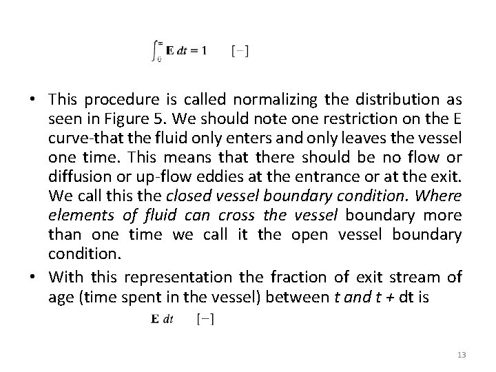  • This procedure is called normalizing the distribution as seen in Figure 5.
