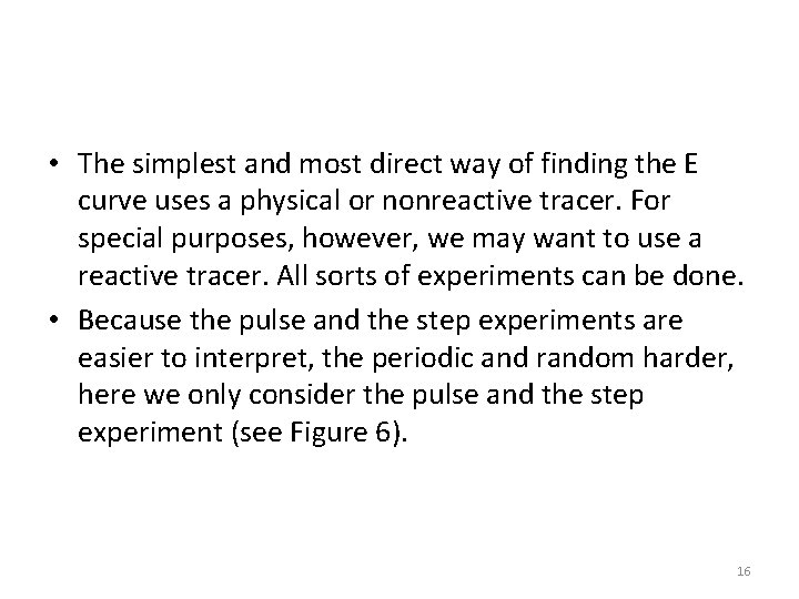  • The simplest and most direct way of finding the E curve uses