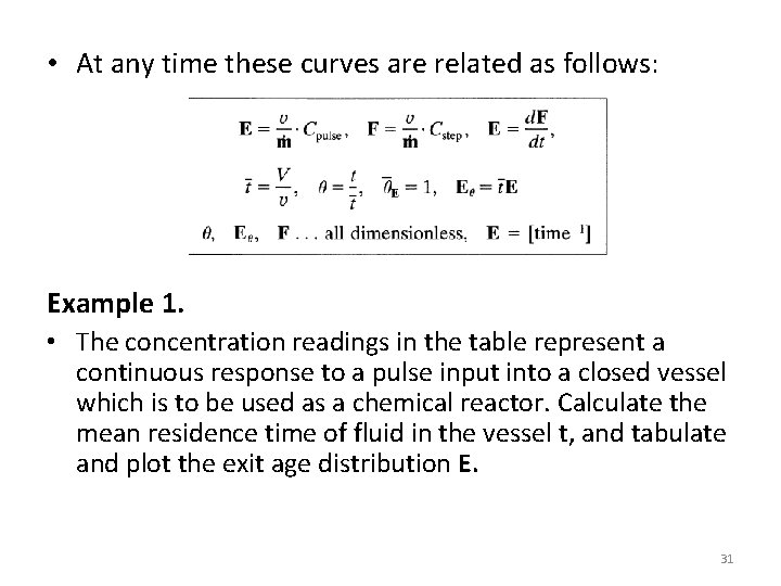  • At any time these curves are related as follows: Example 1. •