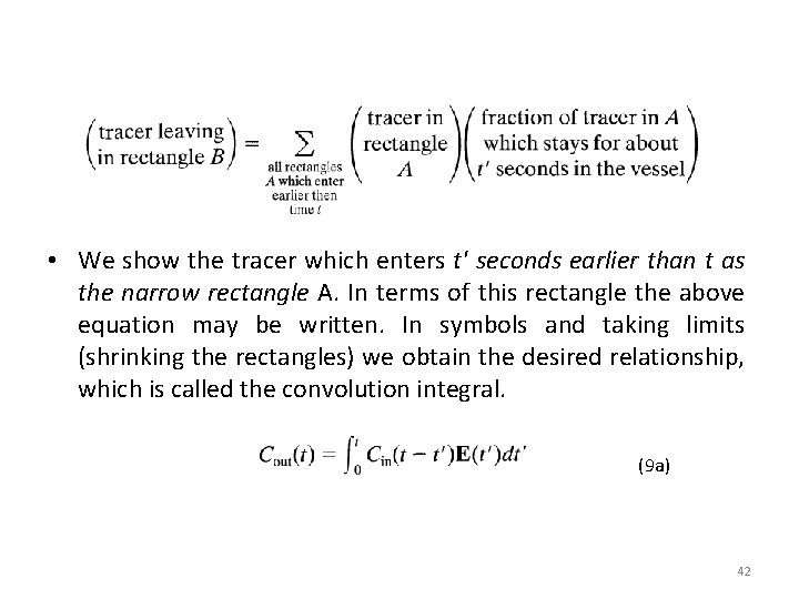  • We show the tracer which enters t' seconds earlier than t as