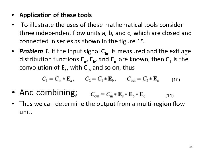  • Application of these tools • To illustrate the uses of these mathematical