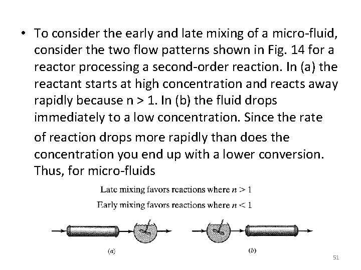  • To consider the early and late mixing of a micro-fluid, consider the