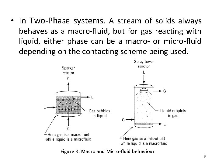  • In Two-Phase systems. A stream of solids always behaves as a macro-fluid,
