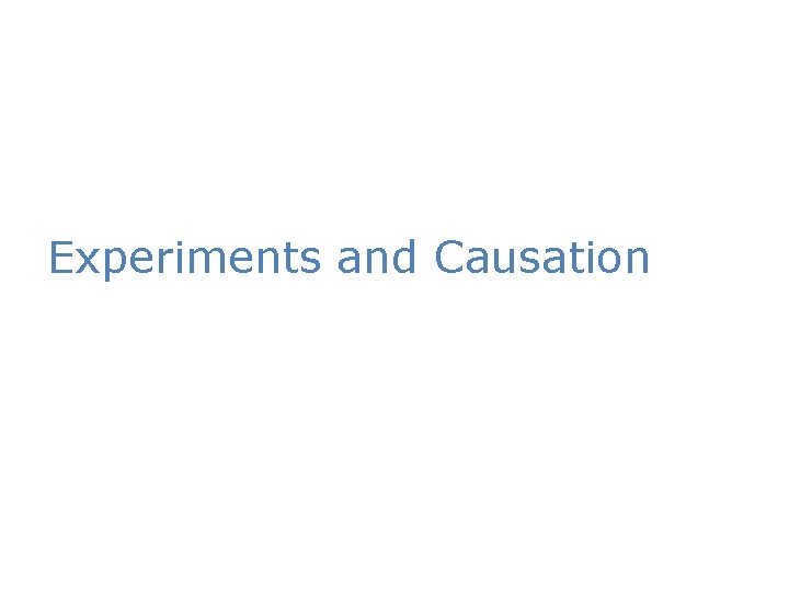 Experiments and Causation 