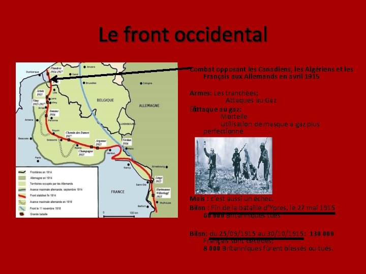 Le front occidental Combat opposant les Canadiens, les Algériens et les Français aux Allemands