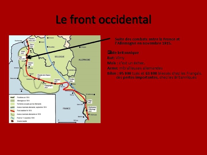 Le front occidental • Suite des combats entre la France et l’Allemagne en novembre