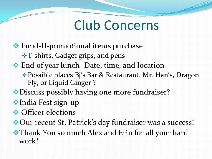 Club Concerns v Fund-II-promotional items purchase v T-shirts, Gadget grips, and pens v End