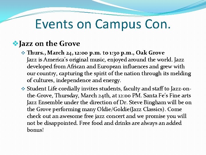 Events on Campus Con. v. Jazz on the Grove v Thurs. , March 24,