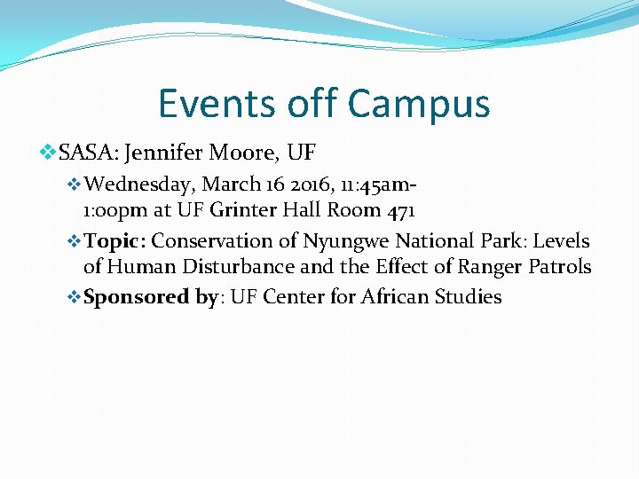 Events off Campus v. SASA: Jennifer Moore, UF v Wednesday, March 16 2016, 11: