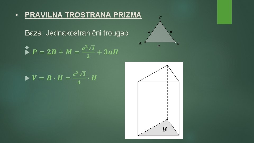  • PRAVILNA TROSTRANA PRIZMA Baza: Jednakostranični trougao 