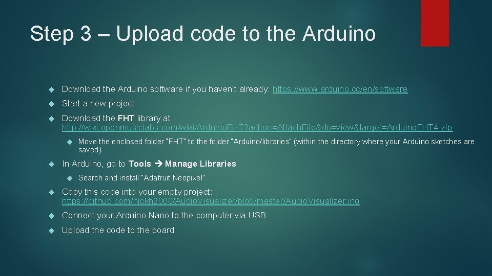 Step 3 – Upload code to the Arduino Download the Arduino software if you