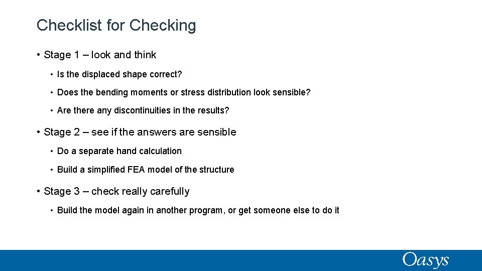 Checklist for Checking • Stage 1 – look and think • Is the displaced