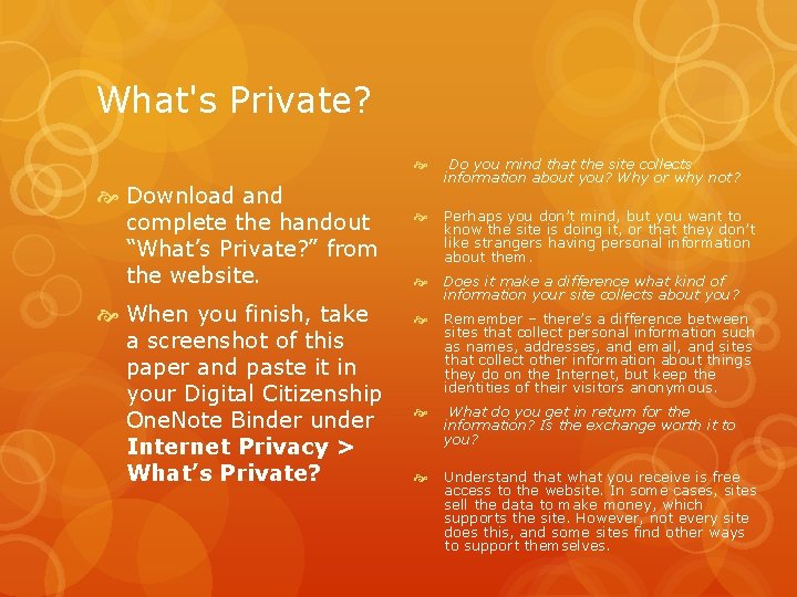 What's Private? Download and complete the handout “What’s Private? ” from the website. When