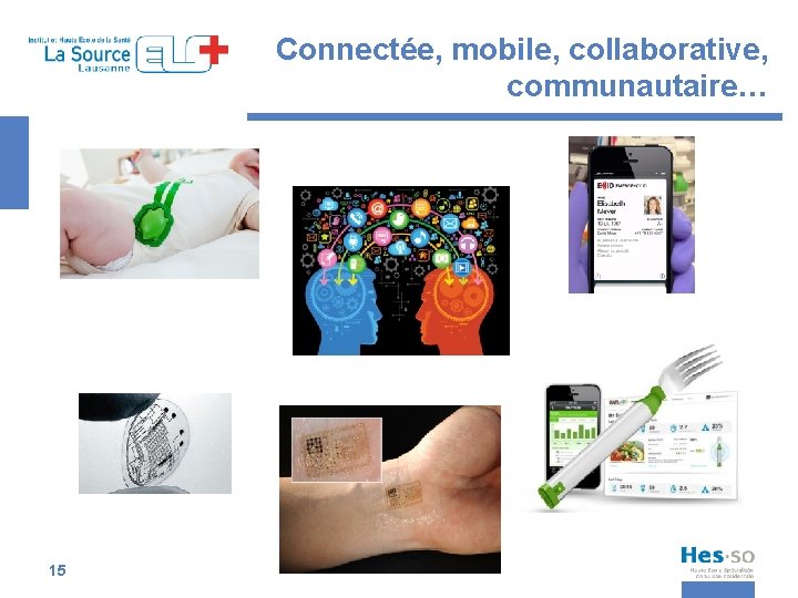 Connectée, mobile, collaborative, communautaire… 15 