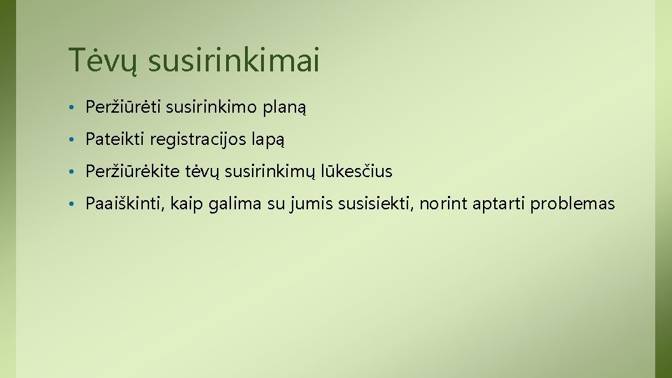 Tėvų susirinkimai • Peržiūrėti susirinkimo planą • Pateikti registracijos lapą • Peržiūrėkite tėvų susirinkimų