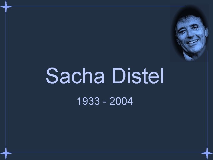 Sacha Distel 1933 - 2004 