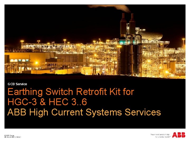 GCB Service Earthing Switch Retrofit Kit for HGC-3 & HEC 3. . 6 ABB