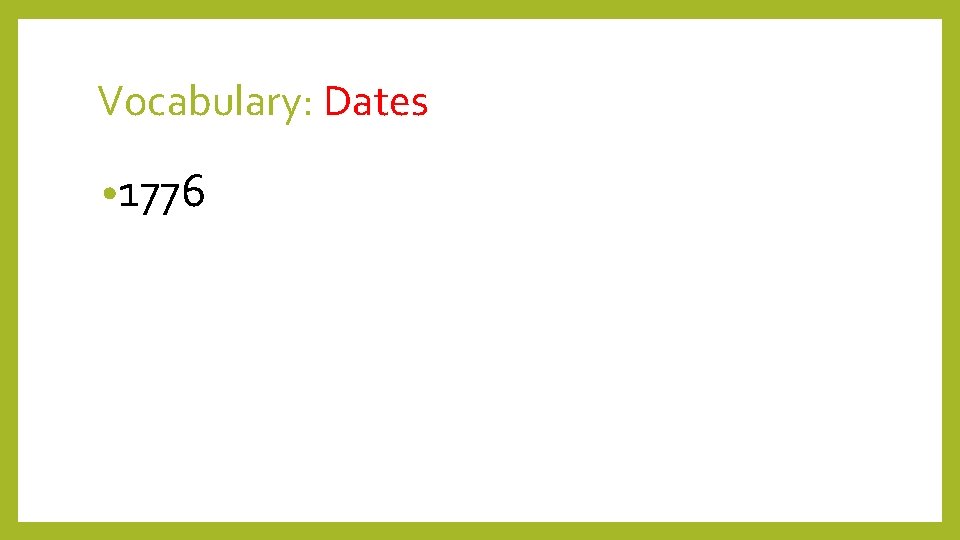 Vocabulary: Dates • 1776 