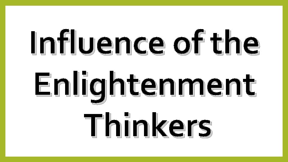 Influence of the Enlightenment Thinkers 