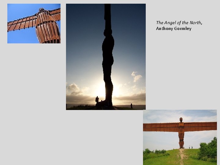 The Angel of the North, Anthony Gormley 