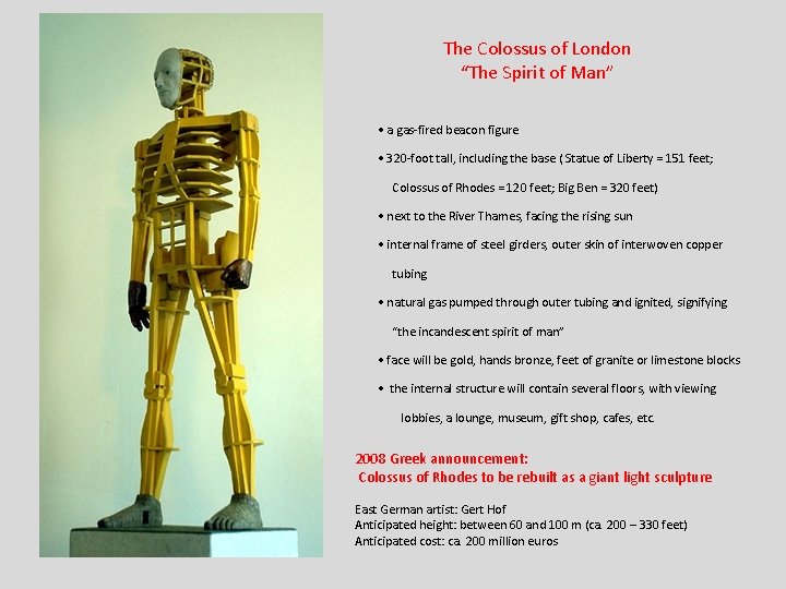 The Colossus of London “The Spirit of Man” • a gas-fired beacon figure •