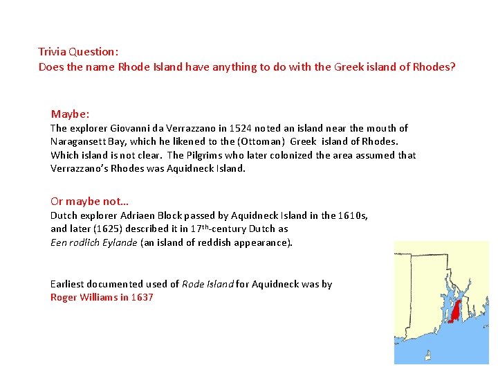 Trivia Question: Does the name Rhode Island have anything to do with the Greek