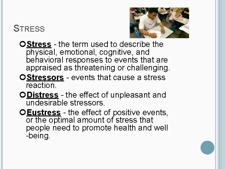 STRESS Stress - the term used to describe the physical, emotional, cognitive, and behavioral