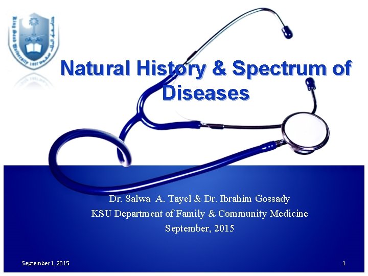 Natural History & Spectrum of Diseases Dr. Salwa A. Tayel & Dr. Ibrahim Gossady