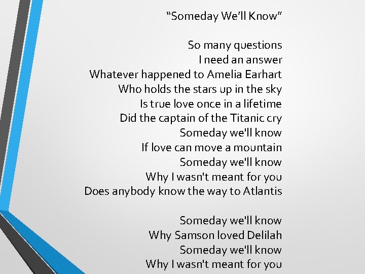 “Someday We’ll Know” So many questions I need an answer Whatever happened to Amelia “Someday We’ll Know” So many questions I need an answer Whatever happened to Amelia