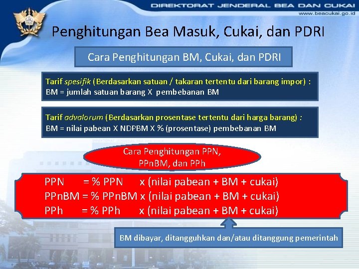 Penghitungan Bea Masuk, Cukai, dan PDRI Cara Penghitungan BM, Cukai, dan PDRI Tarif spesifik