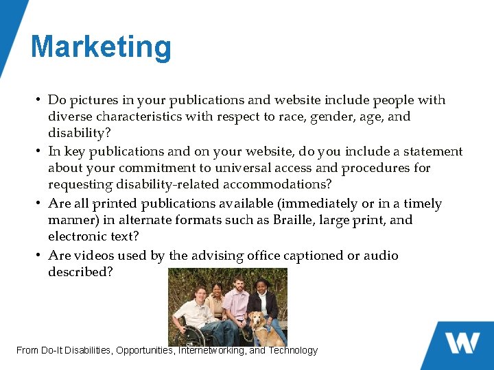 Marketing • Do pictures in your publications and website include people with diverse characteristics