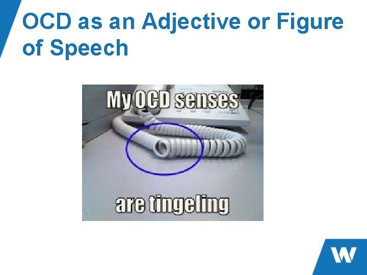 OCD as an Adjective or Figure of Speech 