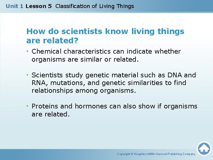 Unit 1 Lesson 5 Classification of Living Things How do scientists know living things