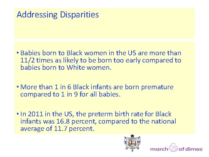 Addressing Disparities • Babies born to Black women in the US are more than