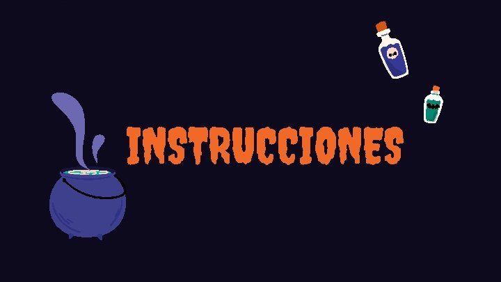 INSTRUCCIONES 