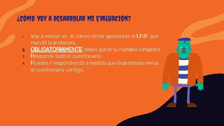 ¿Cómo voy a desarrolar mi evaluación? 1. 2. 3. 4. Voy a revisar en