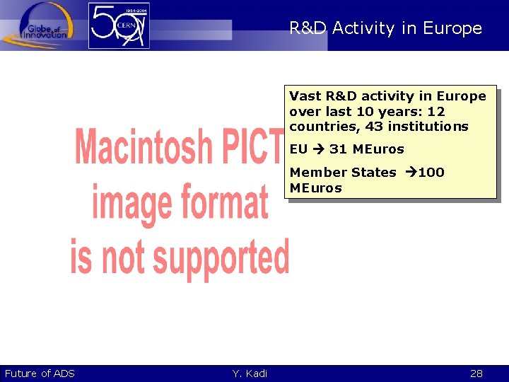 R&D Activity in Europe Vast R&D activity in Europe over last 10 years: 12