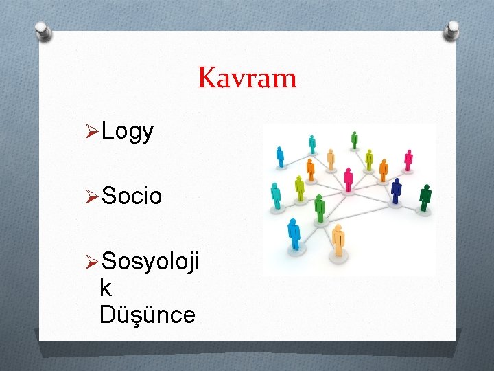 Kavram ØLogy ØSocio ØSosyoloji k Düşünce 