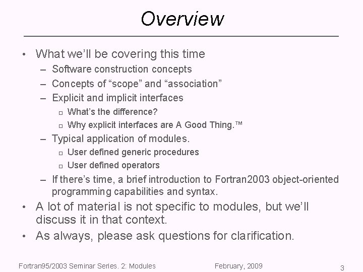 Overview • What we’ll be covering this time – Software construction concepts – Concepts