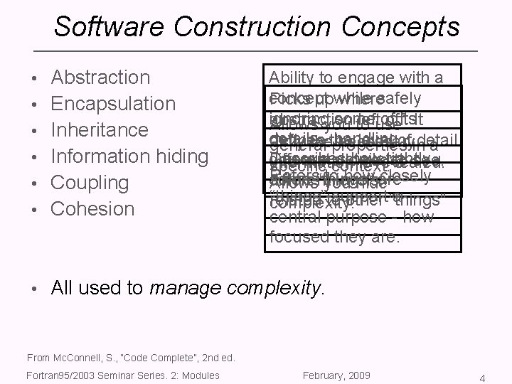 Software Construction Concepts • Abstraction • Encapsulation • Inheritance • Information hiding • Coupling