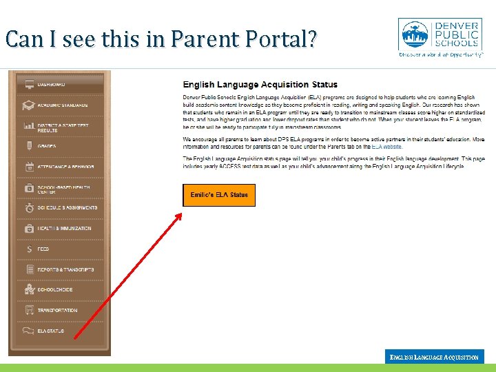 Can I see this in Parent Portal? ENGLISH LANGUAGE ACQUISITION 