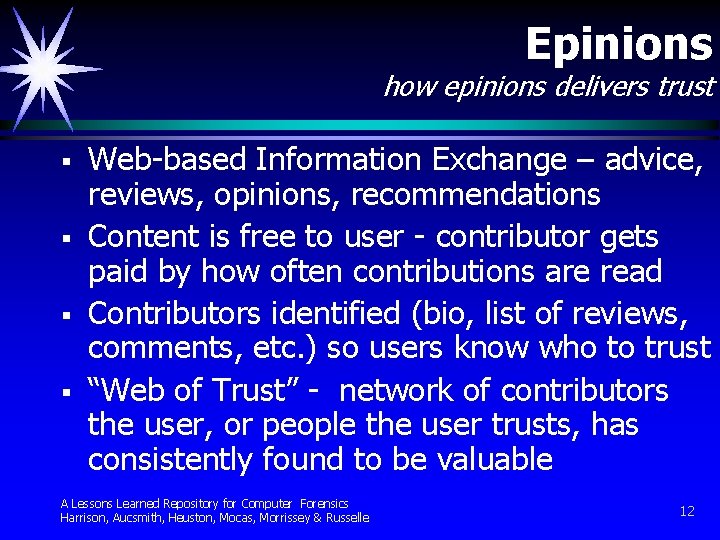 Epinions how epinions delivers trust § § Web-based Information Exchange – advice, reviews, opinions,