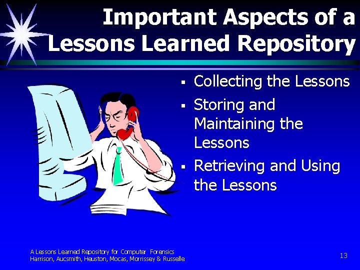 Important Aspects of a Lessons Learned Repository § § § A Lessons Learned Repository Important Aspects of a Lessons Learned Repository § § § A Lessons Learned Repository