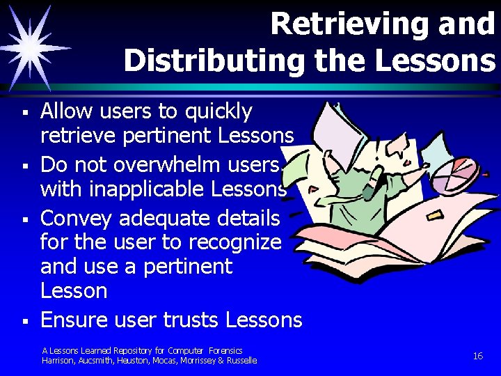 Retrieving and Distributing the Lessons § § Allow users to quickly retrieve pertinent Lessons Retrieving and Distributing the Lessons § § Allow users to quickly retrieve pertinent Lessons