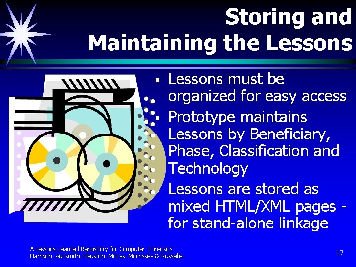 Storing and Maintaining the Lessons § § § Lessons must be organized for easy